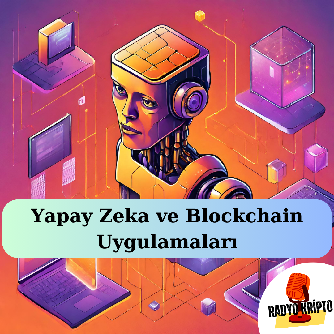 Yapay Zeka ve Blockchain Uygulamaları